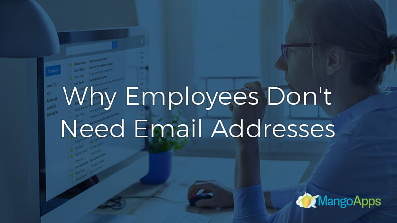 Employees Don't Need Email