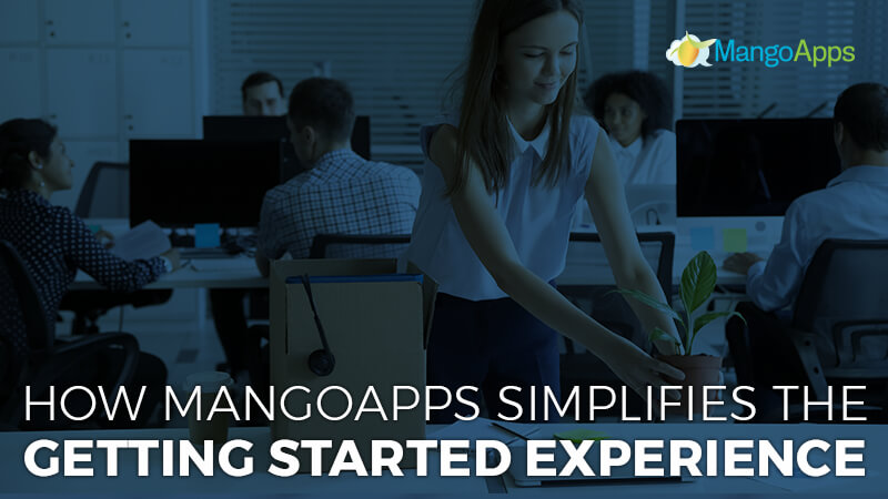 How MangoApps Simplifies the Getting Started Experience