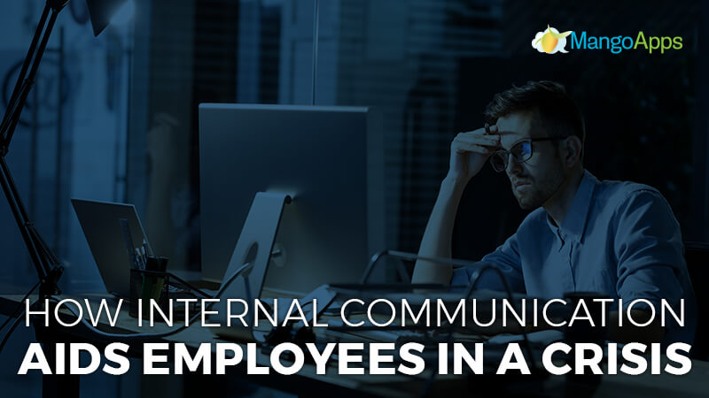 How Internal Communication Aids Employees In A Crisis