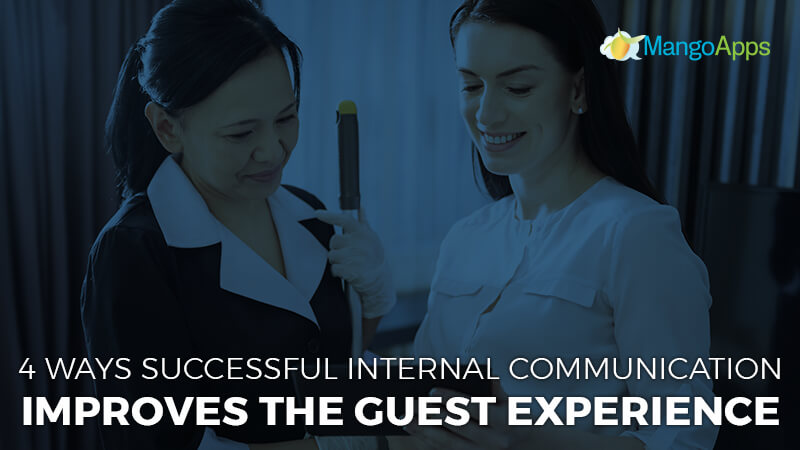 How Successful Internal Communication Improves The Guest Experience