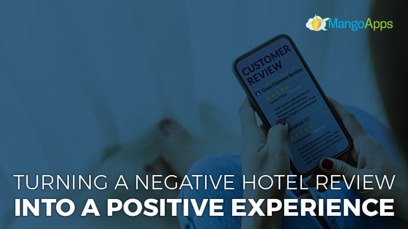Turning A Negative Hotel Review Into A Positive Experience