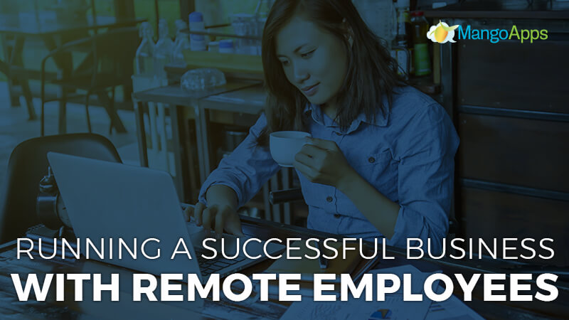 Successful Business With Remote Employees