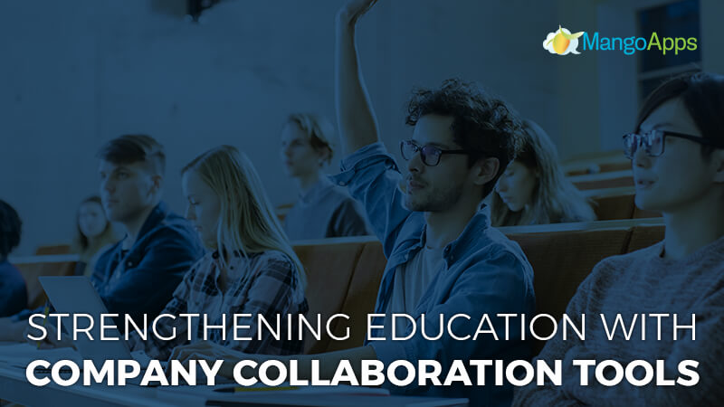 Strengthen Education with Company Collaboration Tools