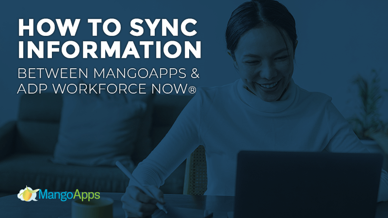 How to sync information between mangoapps and adp workforce now