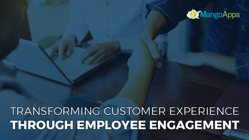 Transforming Customer Experience Through Employee Engagement