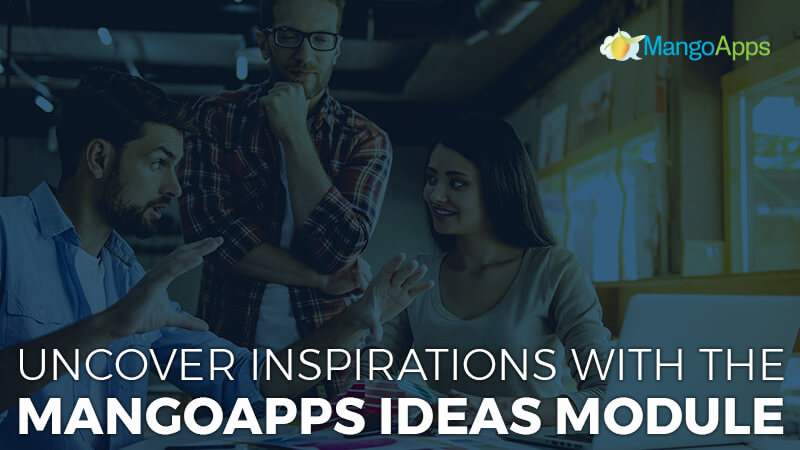Uncover Inspirations With the MangoApps Ideas Module