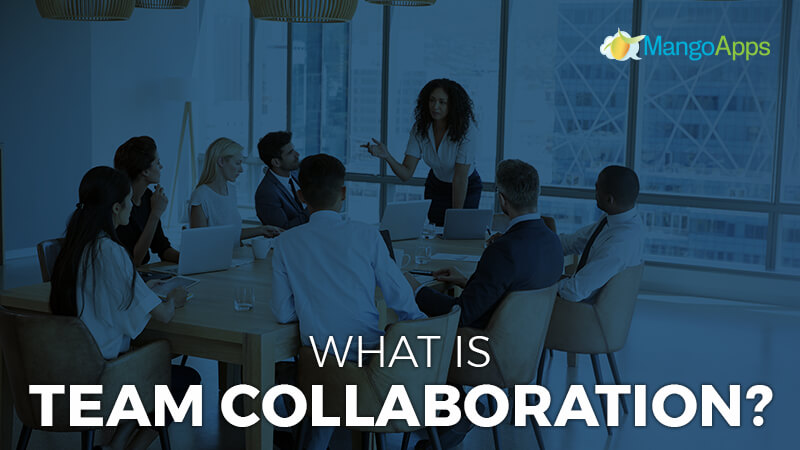 What is Team Collaboration?