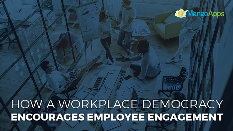 How a workplace democracy encourages employee engagement