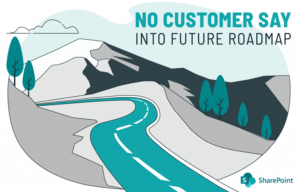 no customer say into future roadmap